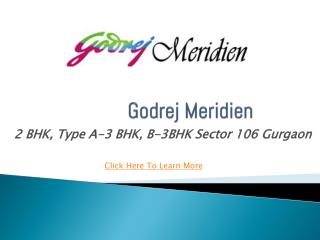 Godrej Meridien 106 Gurgaon - 2 BHK and 3 BHK Luxury Apartments