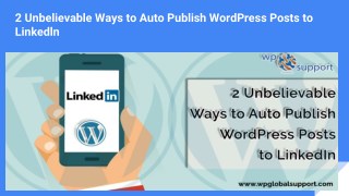 2 Unbelievable Ways to Auto Publish WordPress Posts to LinkedIn