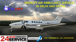 Low-Cost and Advanced Air Ambulance Services in Delhi and Patna by Medilift