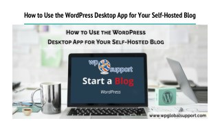 How to Use the WordPress Desktop App for Your Self-Hosted Blog