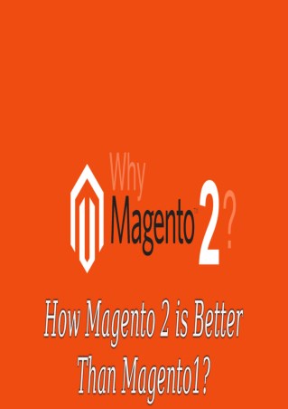 How is Magento 2 Better Than Magento 1?