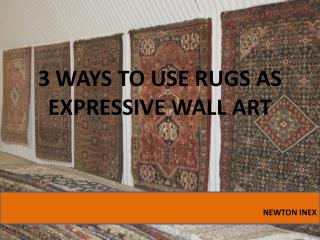3 Ways To Use Rugs As Expressive Wall Art