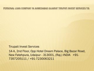 Personal Loan Company in Ahmedabad Gujarat Tirupati Invest Services TIS