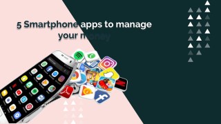5 Smartphone apps to manage your money
