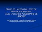 ETUDE DE L APPORT DU TEST DE PROVOCATION LABIAL DANS L ALLERGIE ALIMENTAIRE DE L ENFANT
