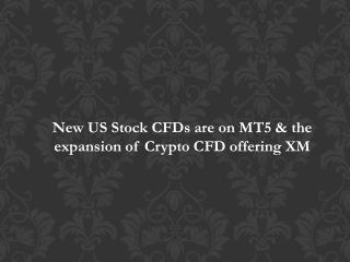 New US Stock CFDs are on MT5 & the expansion of Crypto CFD offering XM