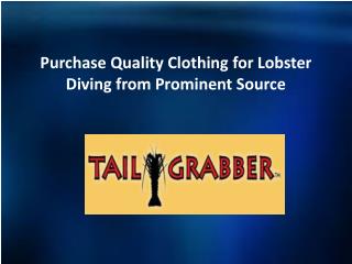 Purchase Quality Clothing for Lobster Diving from Prominent Source