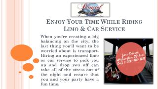 Enjoy Your Time While Riding: Limo & Car Service