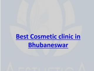 Best Cosmetic clinic in Bhubaneswar