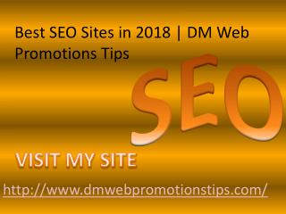 Best SEO Sites in 2018 | DM Web Promotions Tips