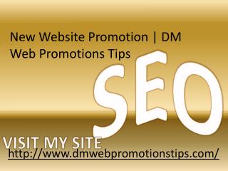 New Website Promotion | DM Web Promotions Tips