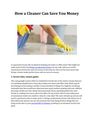 How a Cleaner Can Save You Money