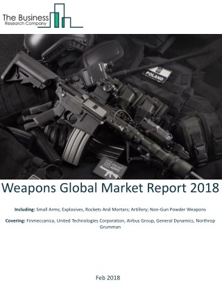 Weapons Global Market Report 2018