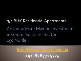 Advantages of Making Investment in Godrej Solitaire, Sector-150 Noida