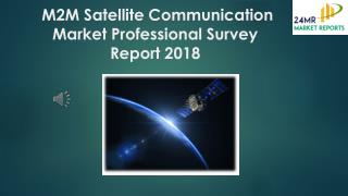 M2M Satellite Communication Market Professional Survey Report 2018