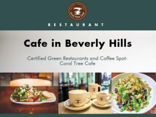 CafÃ© in Beverly Hills- Coraltreecafe.com