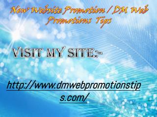 New Website Promotion | DM Web Promotions Tips
