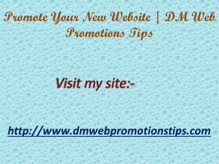Promote Your New Website | DM Web Promotions Tips