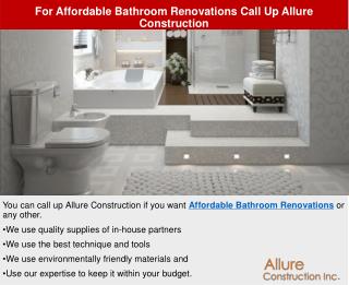 For Affordable Bathroom Renovations Call Up Allure Construction