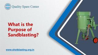 What is the Purpose of Sandblasting?
