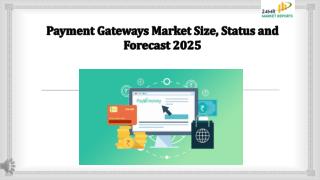 Payment Gateways Market Size, Status and Forecast 2025