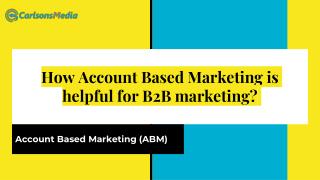 How Account Based Marketing is helpful for B2B marketing?