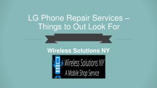 LG Phone Repair Services â€“ Things to Out Look For | Wireless Solutions NY