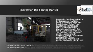 Impression Die Forging Market to reach $27,163.6 million by 2024