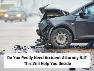 Do You Really Need Accident Attorney NJ? This Will Help You Decide