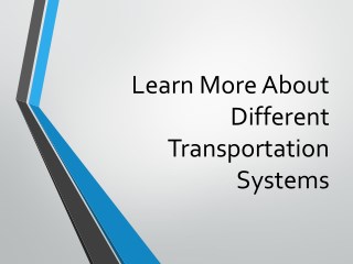 Learn More About Different Transportation Systems