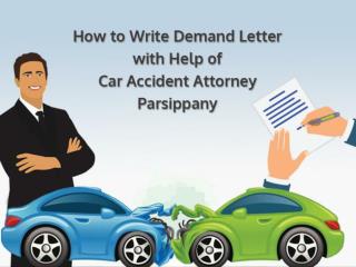 How to Write Demand Letter with Help of Car Accident Attorney Parsippany