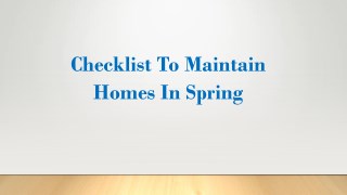 Checklist To Maintain Homes In Spring