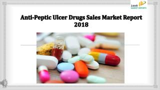 Anti-Peptic Ulcer Drugs Sales Market Report 2018