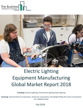 Electric Lighting Equipment Manufacturing Global Market Report 2018