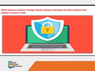 Antivirus Software Package Market by Device (Laptops, Desktops, and Others) and End Use (Corporate and Personal Use) - G