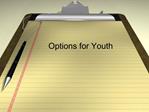 Options for Youth