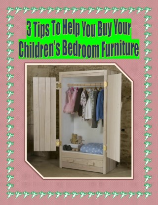 3 Tips To Help You Buy Your Childrenâ€™s Bedroom Furniture