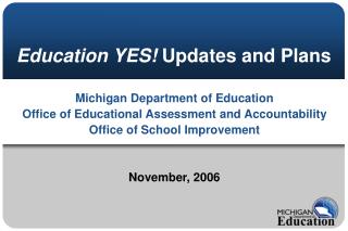 Education YES! Updates and Plans