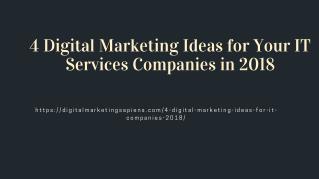 4 Digital Marketing Ideas for Your IT Services Companies in 2018