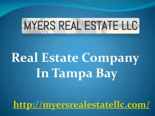 Real Estate Company In Tampa Bay - MyersRealEstateLLC.com