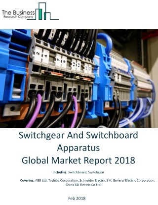 Switchgear And Switchboard Apparatus Global Market Report 2018