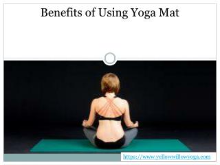 Benefits of Using Yoga Mat