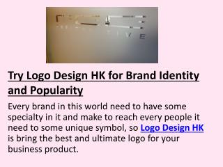 Try Logo Design HK for Brand Identity and Popularity