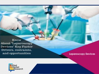 The Global Laparoscopy Device Market Is Growing at a Promising Rate Owing to Increasing Health Awareness Regarding Obesi