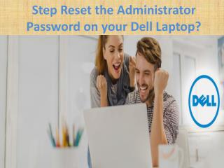 Step Reset the Administrator Password on your Dell Laptop?