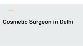 Cosmetic Surgeon in Delhi