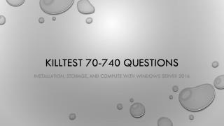 Microsoft MCSA Windows Server 2016 70-740 Questions Killtest