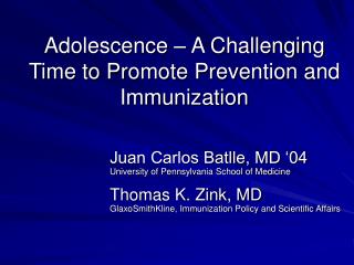 Adolescence – A Challenging Time to Promote Prevention and Immunization