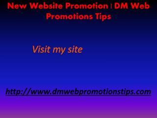 New Website Promotion | DM Web Promotions Tips