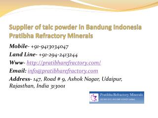 Supplier of talc powder in Bandung Indonesia Pratibha Refractory Minerals